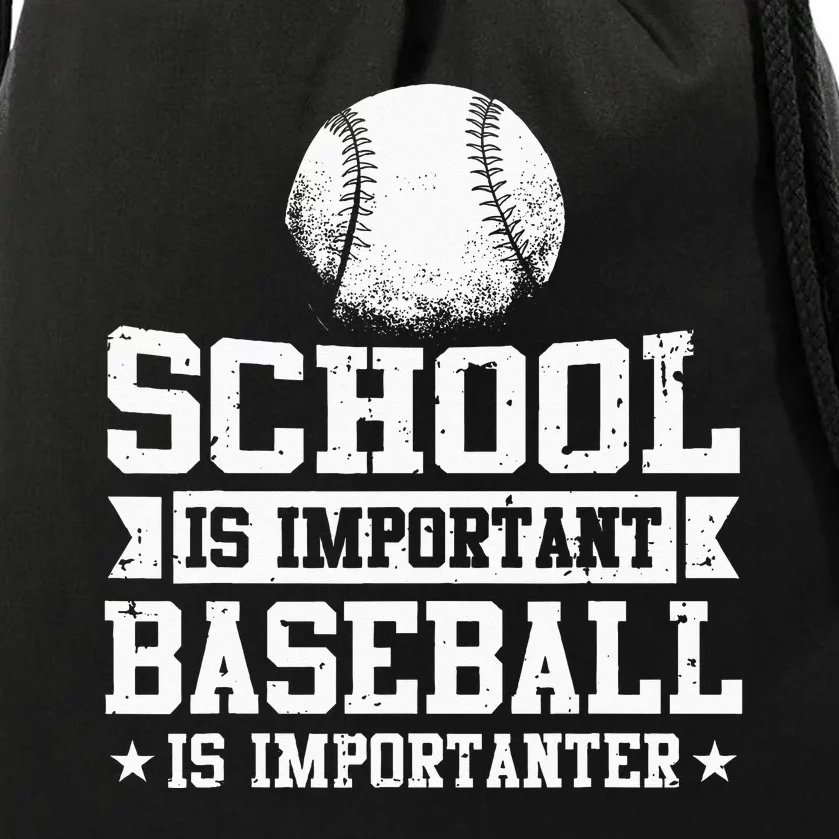 Baseball Player School Is Important Baseball Is Importanter Drawstring Bag