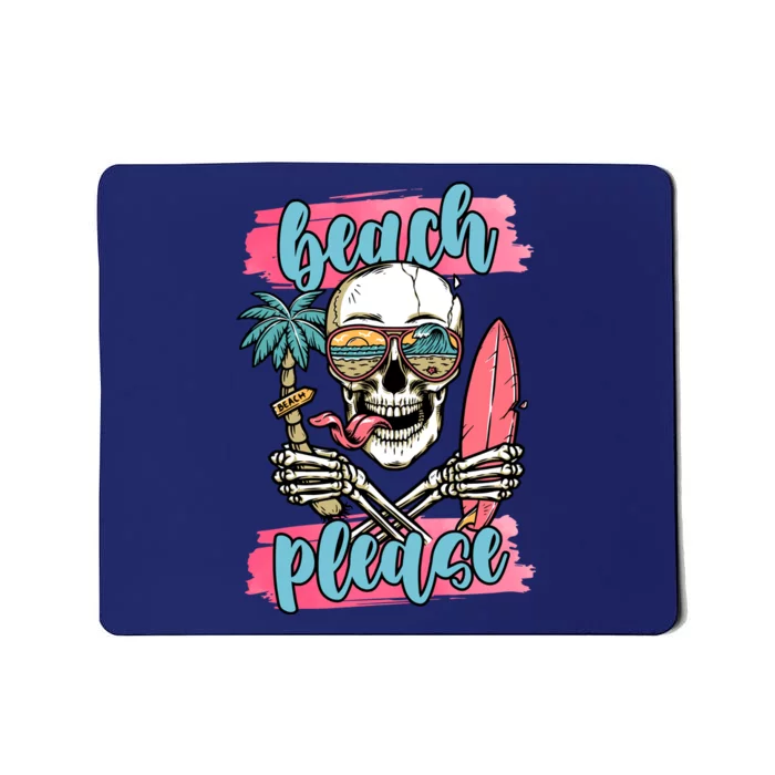 Beach Please Skeleton Vacation Funny Mousepad