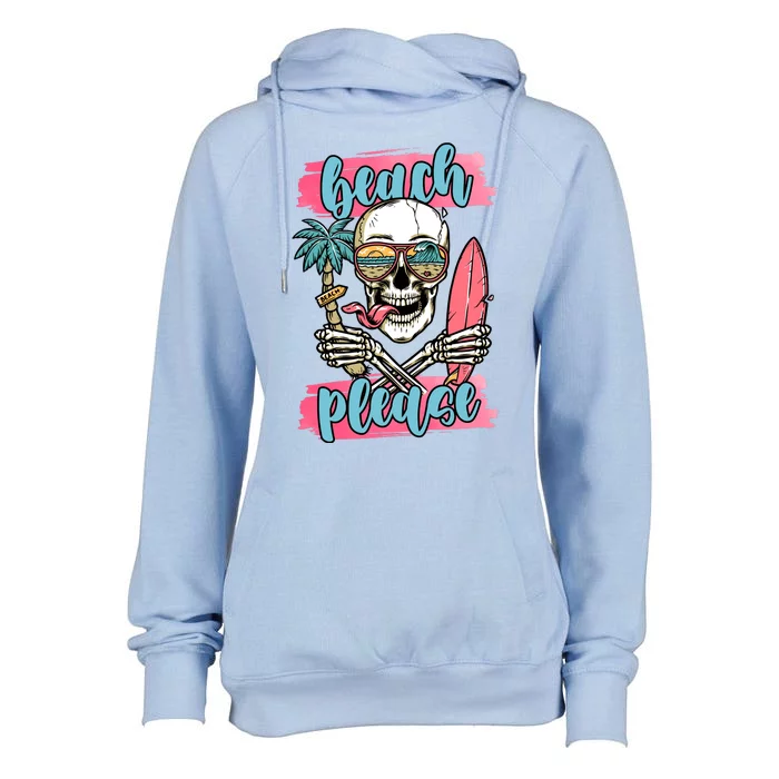 Beach Please Skeleton Vacation Funny Womens Funnel Neck Pullover Hood