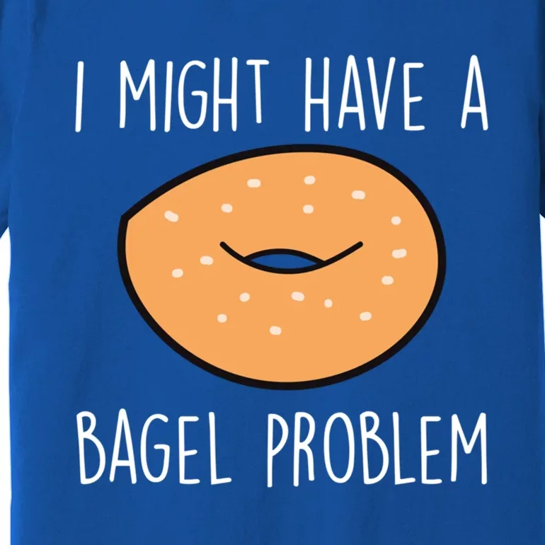 Bagel Problem Saying Bagels Funny Bagel Lover Baking Gift Premium T-Shirt