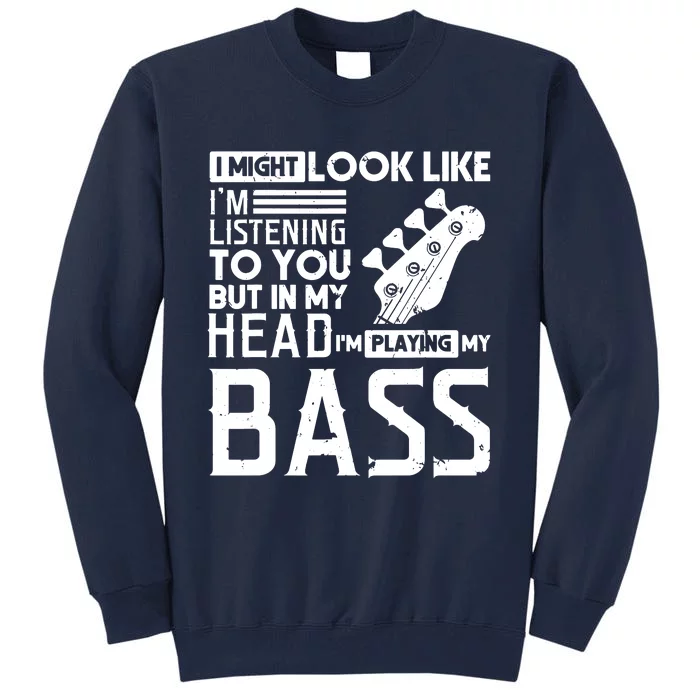 Bass Player Shirts Men Gift For Bass Guitar Player Bassist Tall Sweatshirt