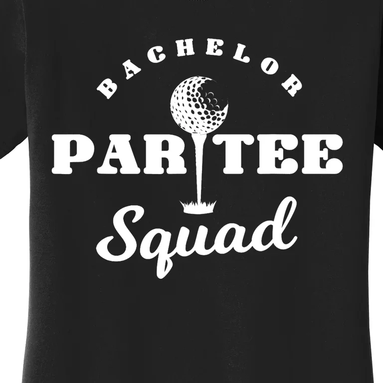 Bachelor Par-Tee Squad | Funny Golf Bachelor Party Pun Gift Women's T-Shirt