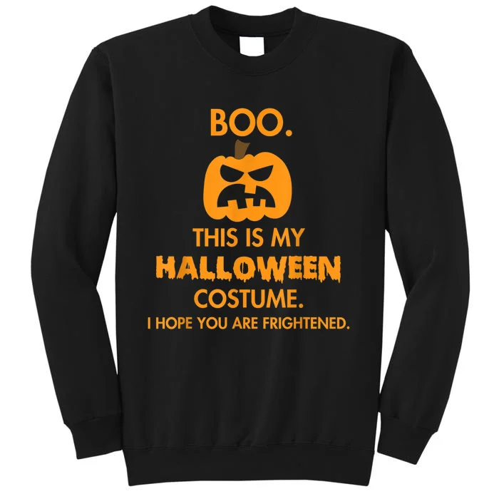 Boo Pumpkin Sarcastic Funny Halloween Costume Tall Sweatshirt