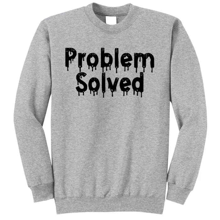 Bloody Problem Solved Halloween Scary Horror Print Effect Tall Sweatshirt