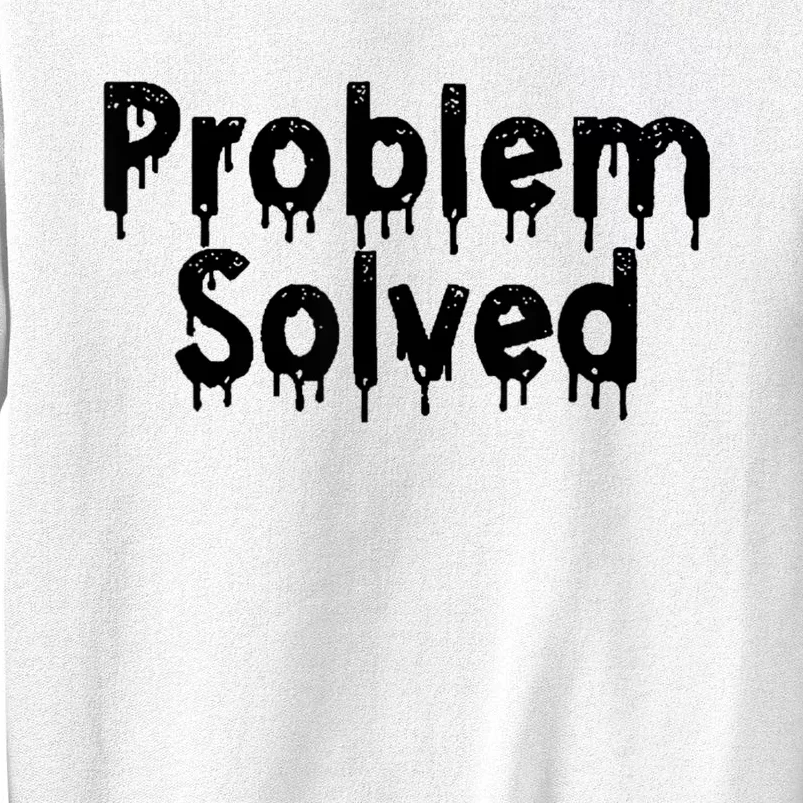 Bloody Problem Solved Halloween Scary Horror Print Effect Sweatshirt