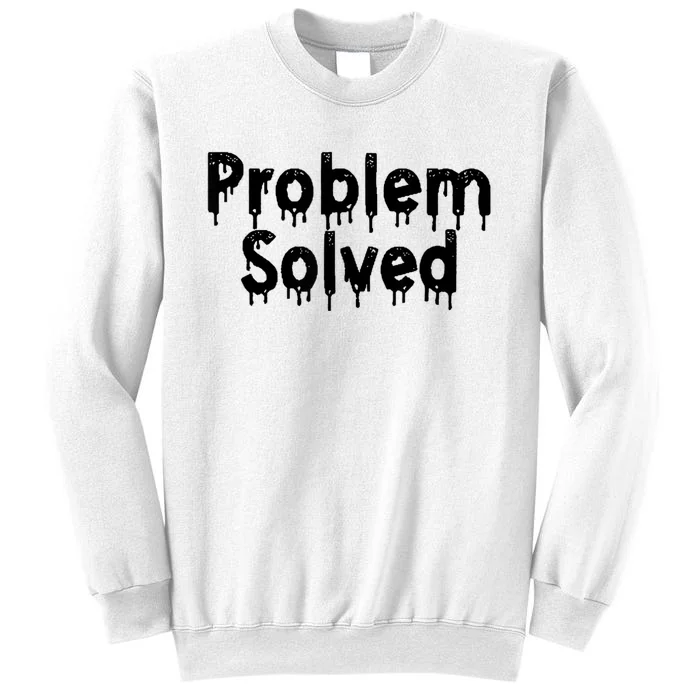 Bloody Problem Solved Halloween Scary Horror Print Effect Sweatshirt