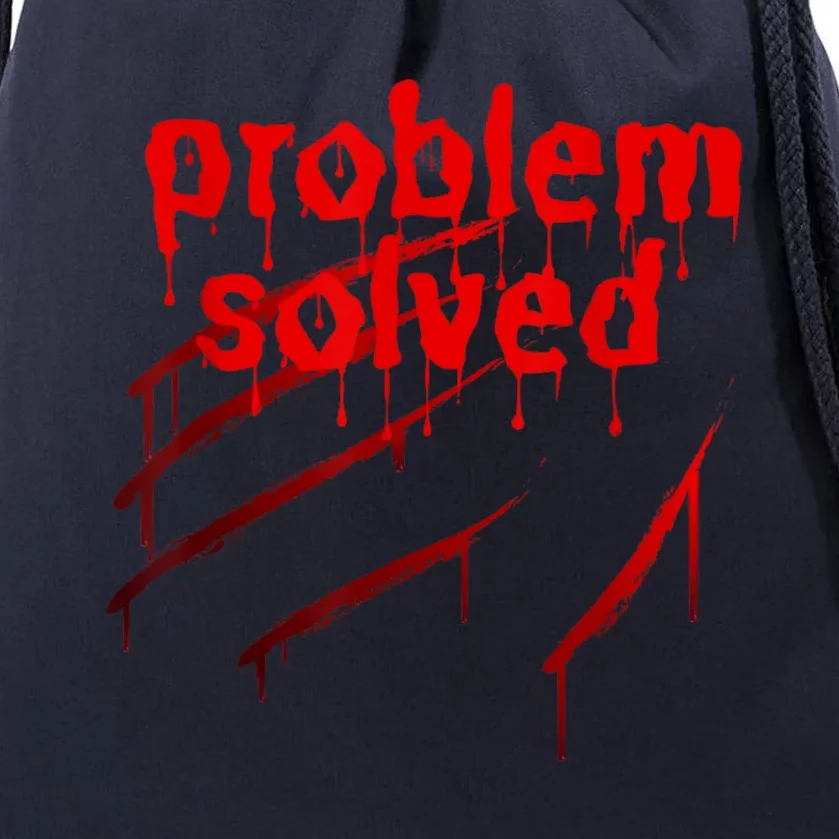 Bloody Problem Solved Halloween Scary Horror Print Effect Drawstring Bag