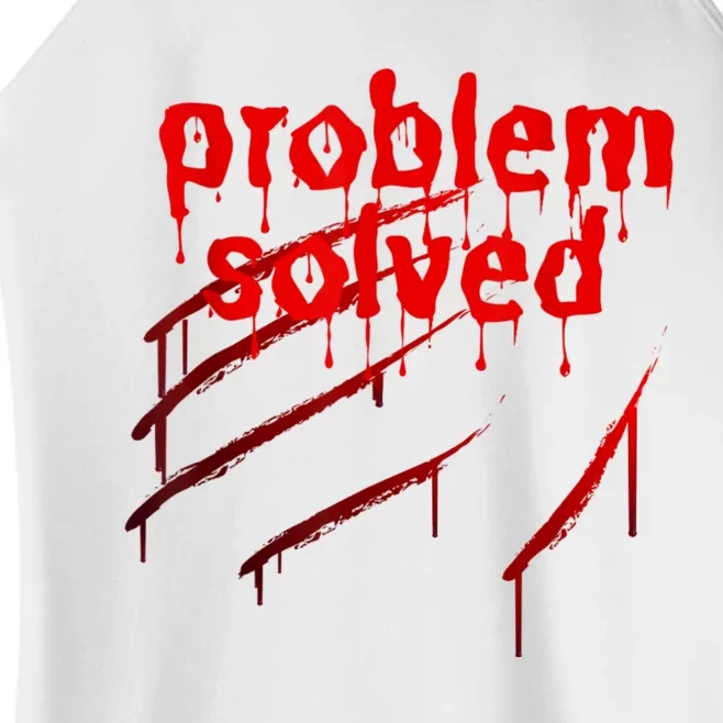 Bloody Problem Solved Halloween Scary Horror Print Effect Women’s Perfect Tri Rocker Tank