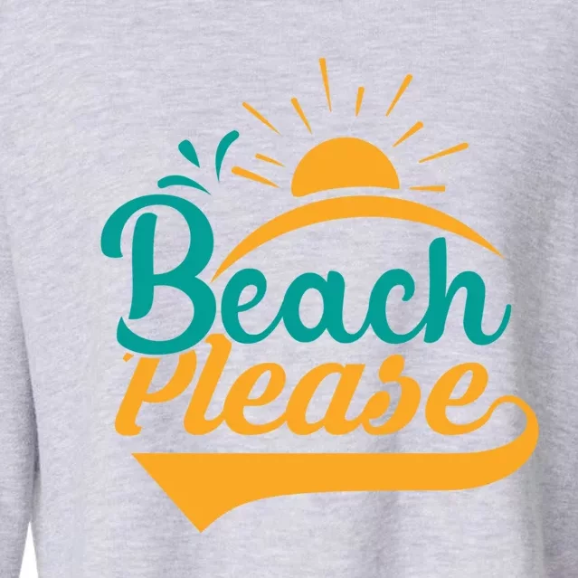 Beach Please Summer Sun Gift Cropped Pullover Crew