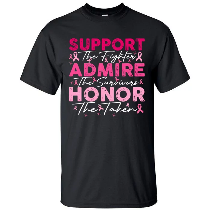 Breast Pink Support Admire Honor Breast Cancer Awareness Tall T-Shirt