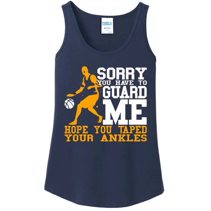 Basketball Player Sorry You Have To Guard Me Ladies Essential Tank