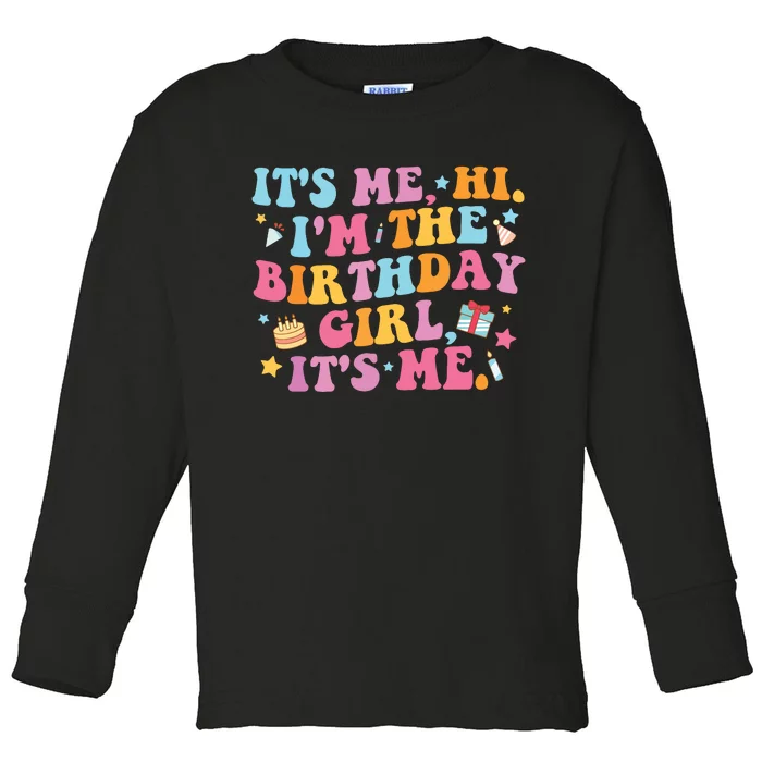 Birthday Party Shirts Its Me Hi Im The Birthday Girl Its Me Toddler Long Sleeve Shirt