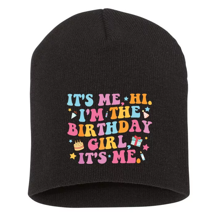 Birthday Party Shirts Its Me Hi Im The Birthday Girl Its Me Short Acrylic Beanie