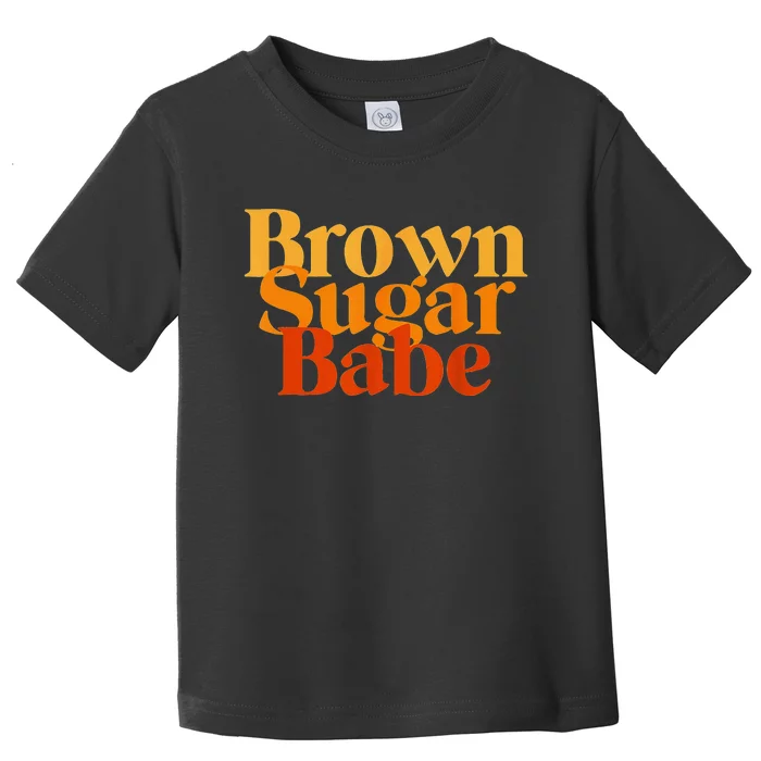 Brown Proud Sugar Babe Black Women African Pride Toddler T-Shirt