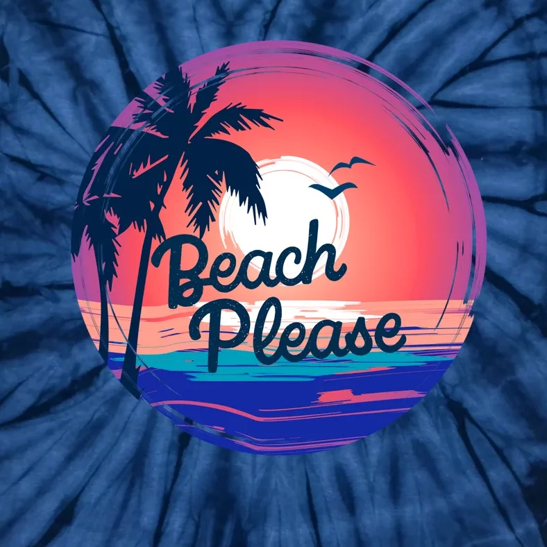 Beach Please Sunset Beach Vacation Tie-Dye T-Shirt