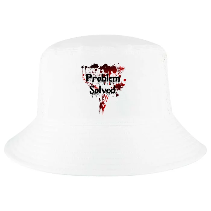 Bloody Problem Solved Halloween Scary Horror Print Effect Cool Comfort Performance Bucket Hat