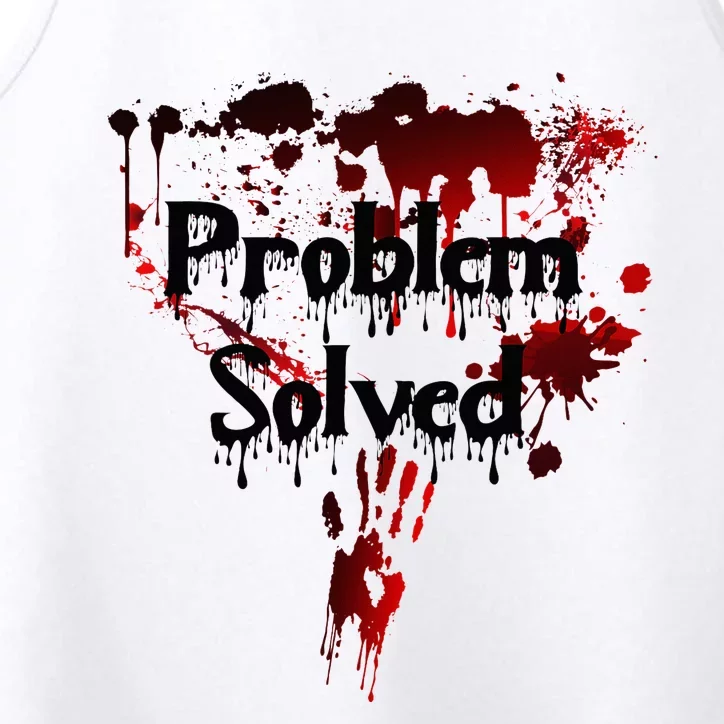 Bloody Problem Solved Halloween Scary Horror Print Effect Performance Tank