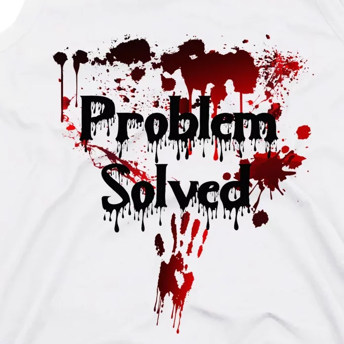 Bloody Problem Solved Halloween Scary Horror Print Effect Tank Top