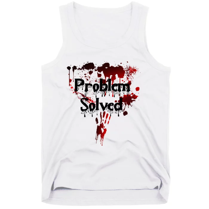 Bloody Problem Solved Halloween Scary Horror Print Effect Tank Top