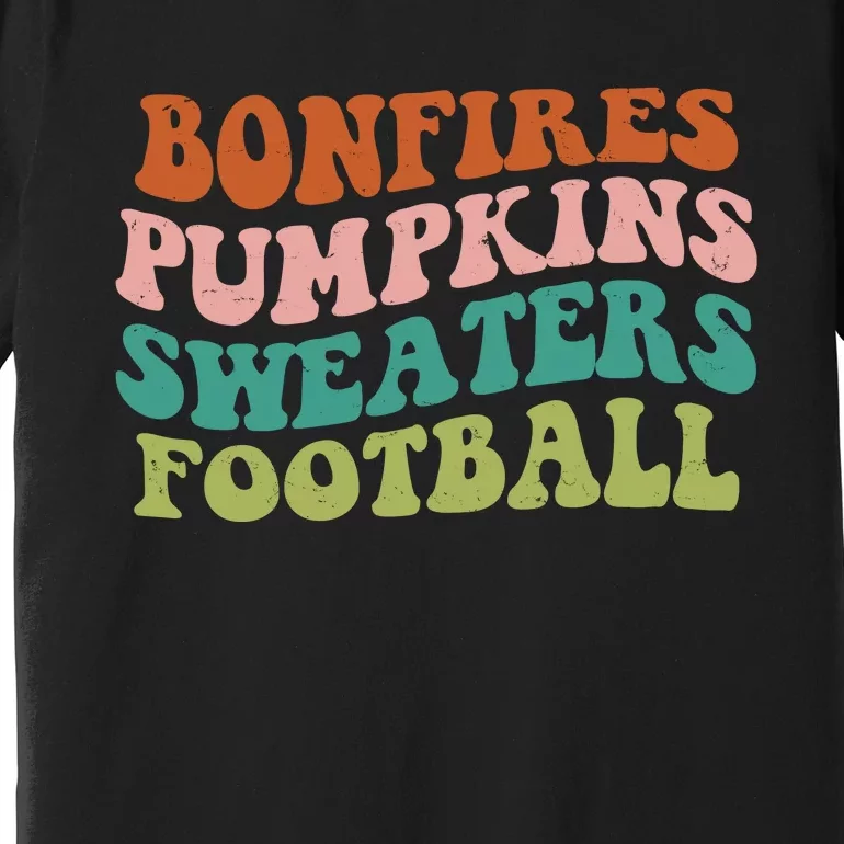 Bonfires Pumpkins Sweaters Football Fall Season Premium T-Shirt