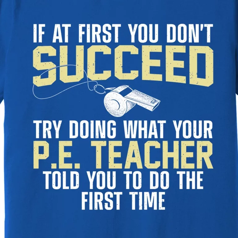 Best Pe Teacher Art Physical Education Teacher Gift Premium T-Shirt