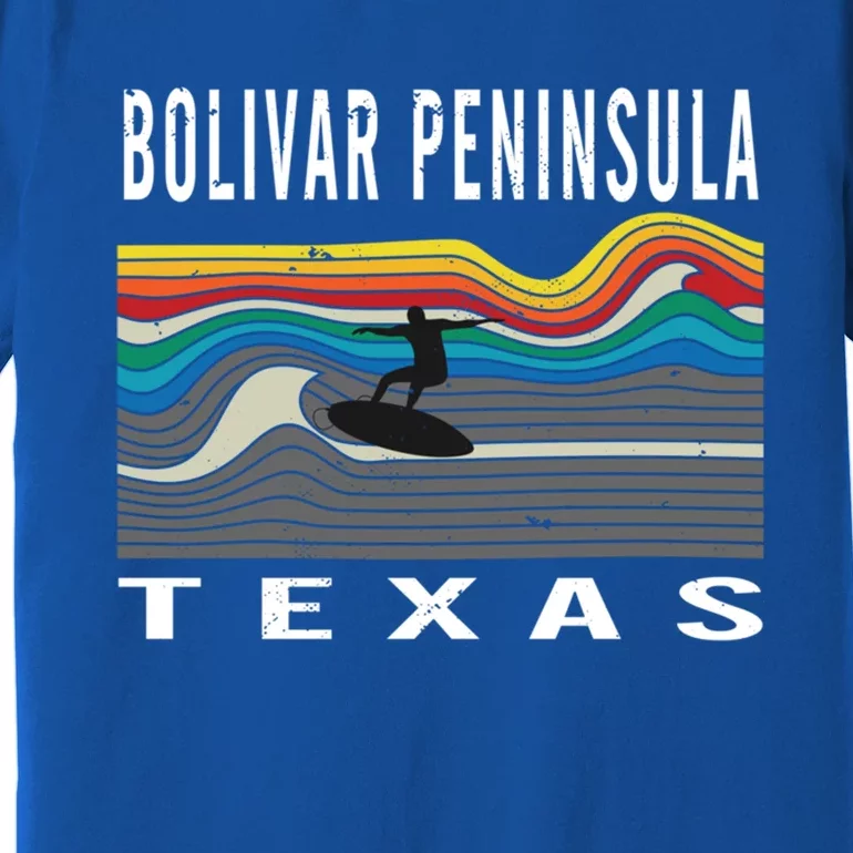 Bolivar Peninsula Texas Surfing Souvenir Meaningful Gift Premium T-Shirt