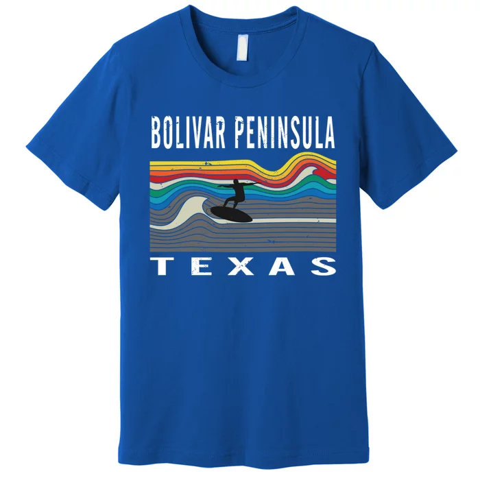 Bolivar Peninsula Texas Surfing Souvenir Meaningful Gift Premium T-Shirt