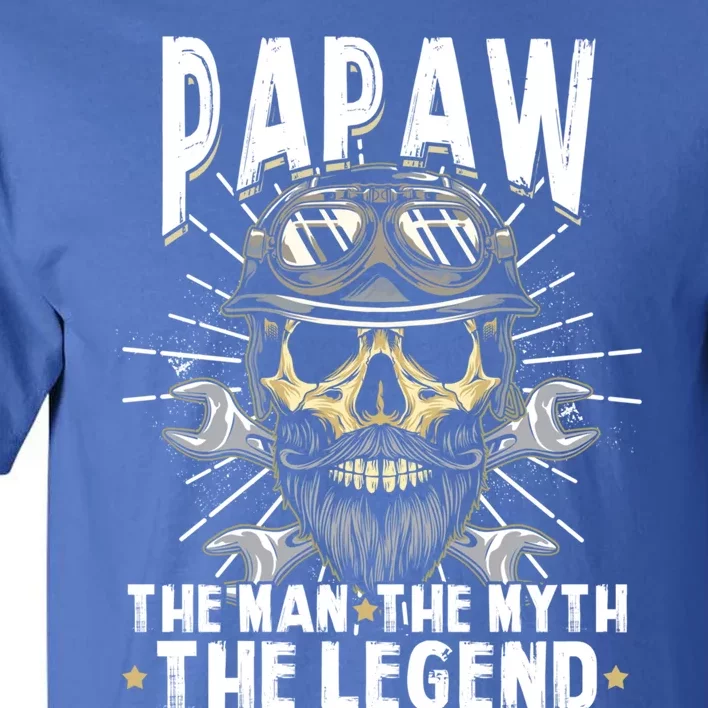 Biker Papaw The Myth Legend Motorcycle Gift Father Day Cute Gift Tall T-Shirt