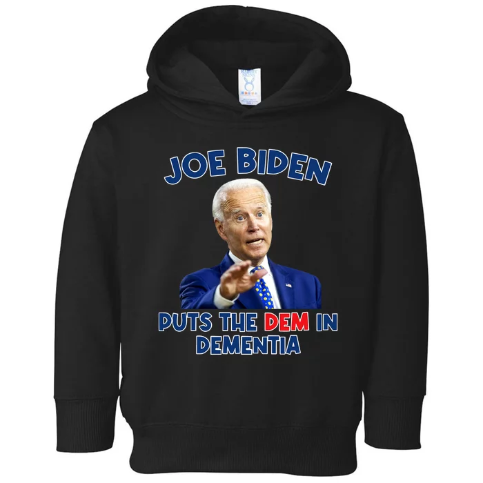 Biden Puts The Dem In Dementia Toddler Hoodie