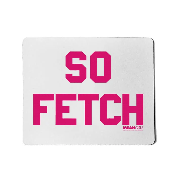 Bold Pink Text So Fetch Mousepad