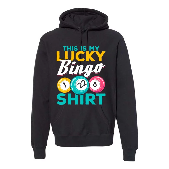 Bingo Player This Is My Lucky Bingo Funny Bingo Premium Hoodie