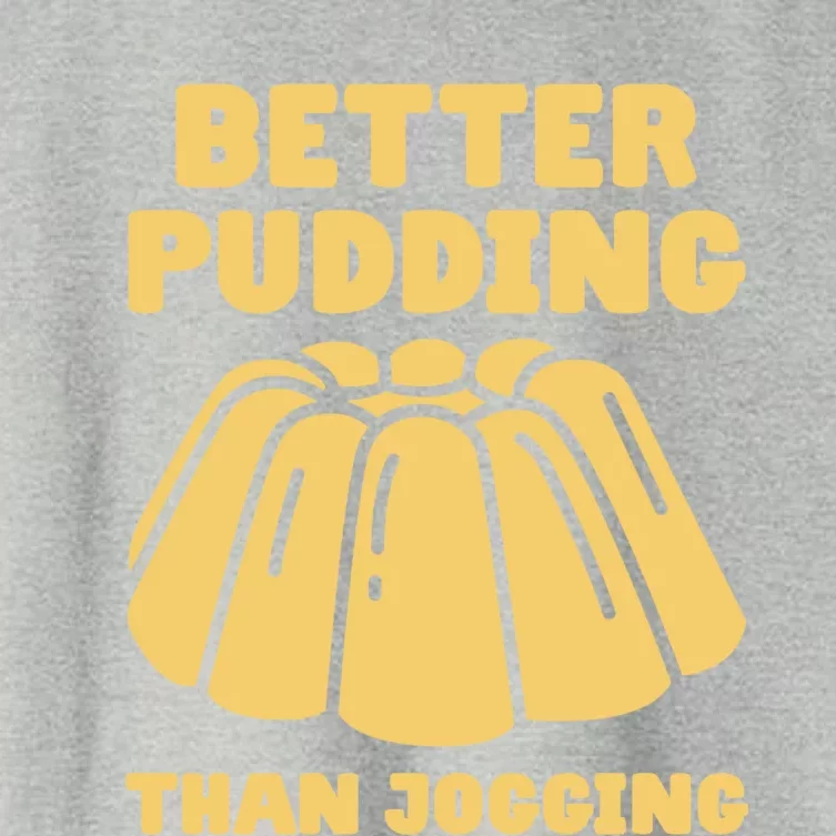 Better Pudding Than Jogging Gift Funny Pudding Gift Women's Crop Top Tee