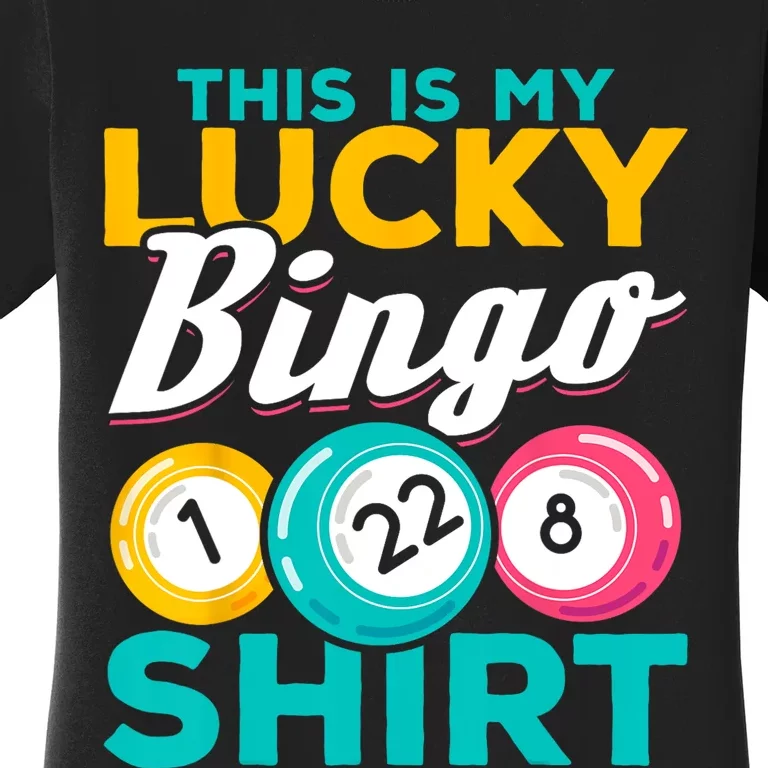 Bingo Player This Is My Lucky Bingo Funny Bingo Women's T-Shirt