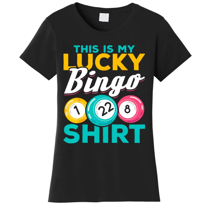 Bingo Player This Is My Lucky Bingo Funny Bingo Women's T-Shirt