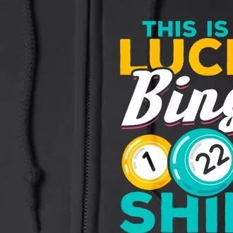 Bingo Player This Is My Lucky Bingo Funny Bingo Full Zip Hoodie