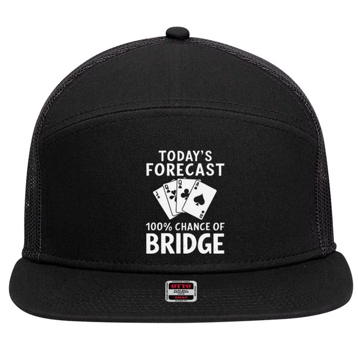 Bridge Player TodayS Forecast 100 Chance Of Bridge 7 Panel Mesh Trucker Snapback Hat