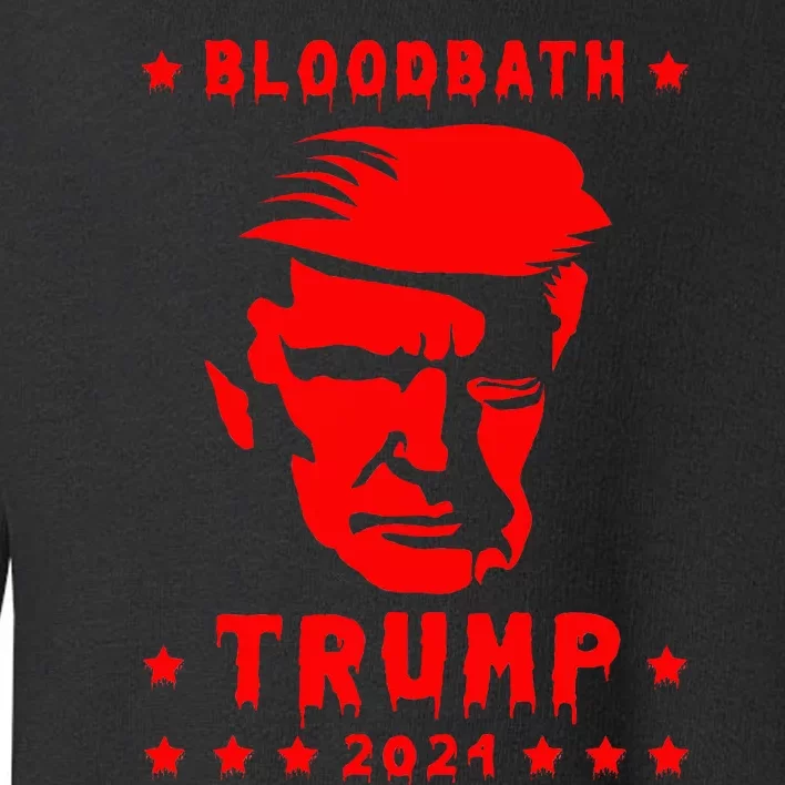 Bloodbath President Trump 2024 Election Toddler Sweatshirt