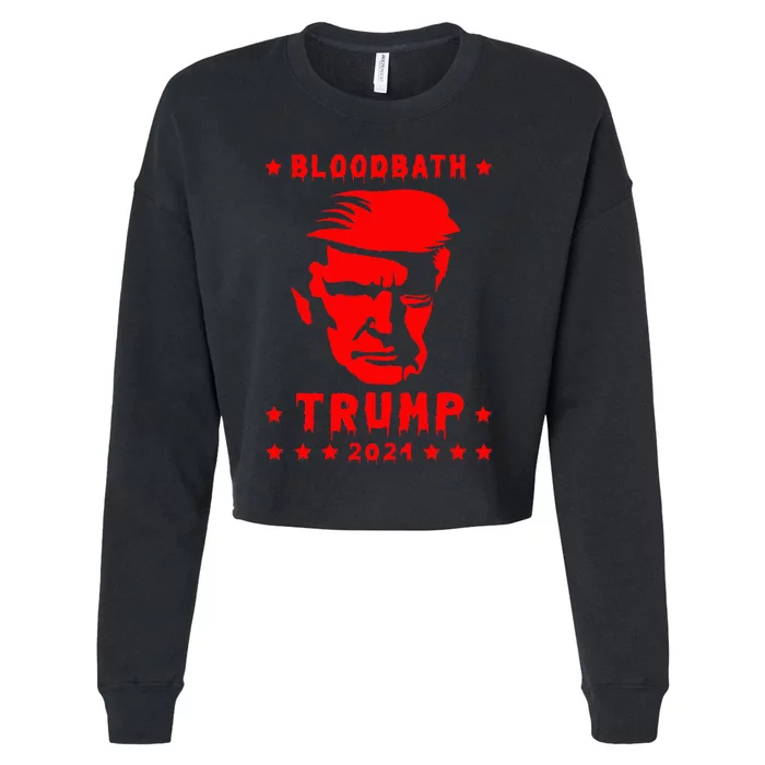 Bloodbath President Trump 2024 Election Cropped Pullover Crew