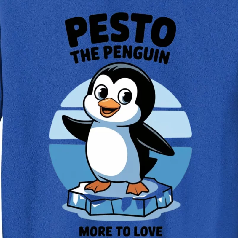 Baby Pesto The Penguin More To Love Absolute Unit Viral Meme Tall Sweatshirt