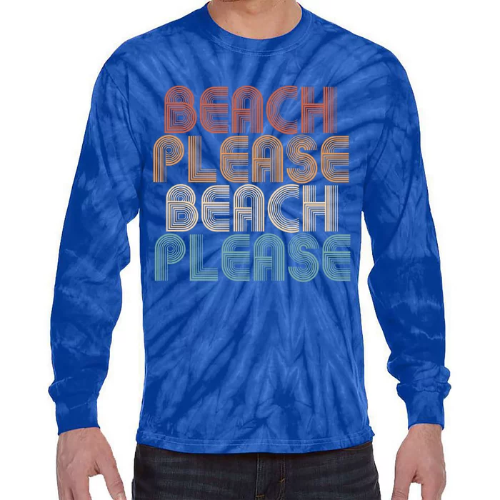 Beach Please Travel Summer Vacation Cute Gift Tie-Dye Long Sleeve Shirt