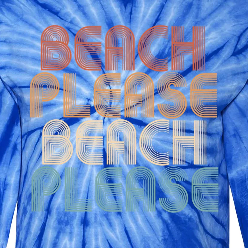 Beach Please Travel Summer Vacation Cute Gift Tie-Dye Long Sleeve Shirt