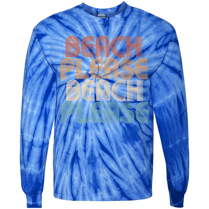 Beach Please Travel Summer Vacation Cute Gift Tie-Dye Long Sleeve Shirt