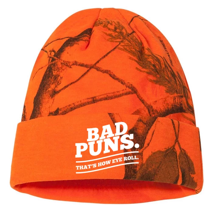 Bad Puns Thats How Eye Roll Funny Saying Funny Gift Kati - 12in Camo Beanie