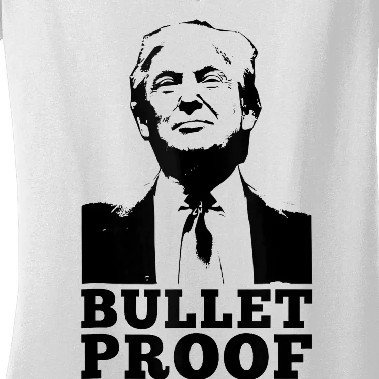 Bullet Proof Trump President Bullet Proof Trump Women's V-Neck T-Shirt