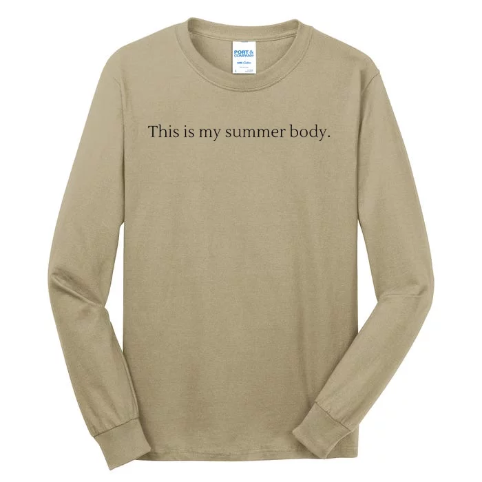 Body Positive This Is My Summer Body Tall Long Sleeve T-Shirt