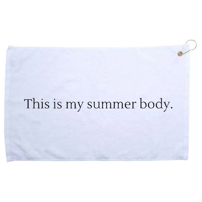 Body Positive This Is My Summer Body Grommeted Golf Towel