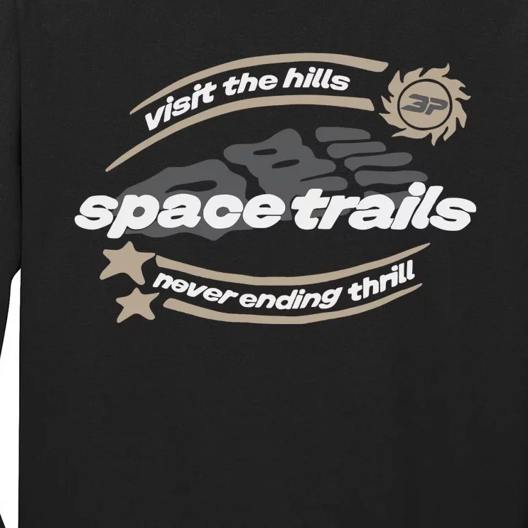 Broken Planet Visit The Hills Space Trails Never Ending Thrill Tall Long Sleeve T-Shirt