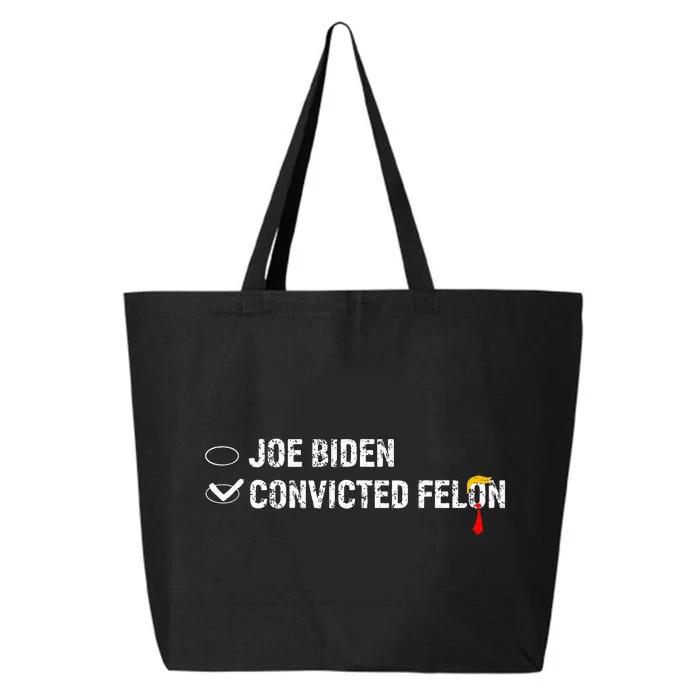 Ballot Paper Voting Humor Funny Convicted Felon Vs Joe Biden 25L Jumbo Tote