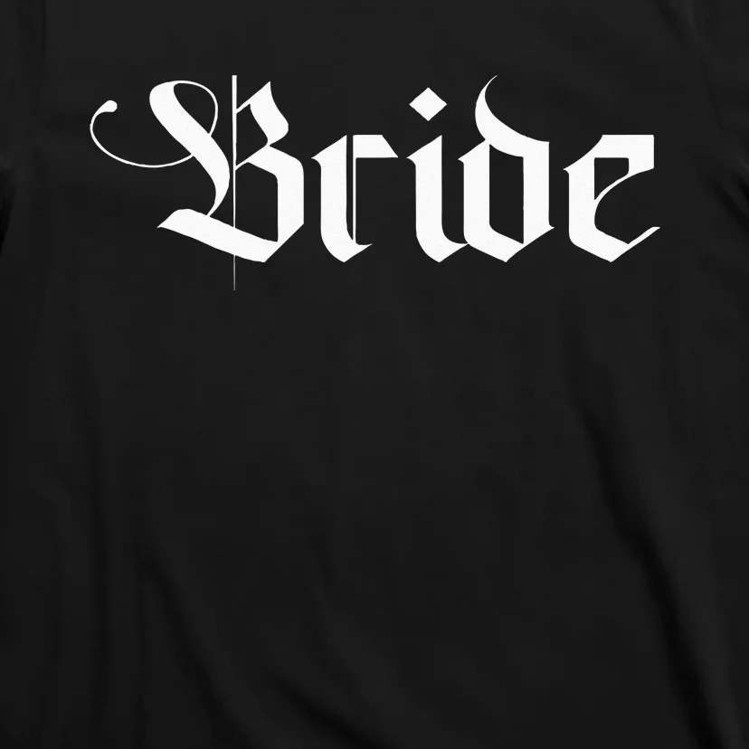 Bachelorette Party Wedding Honeymoon New Goth Bride T-Shirt