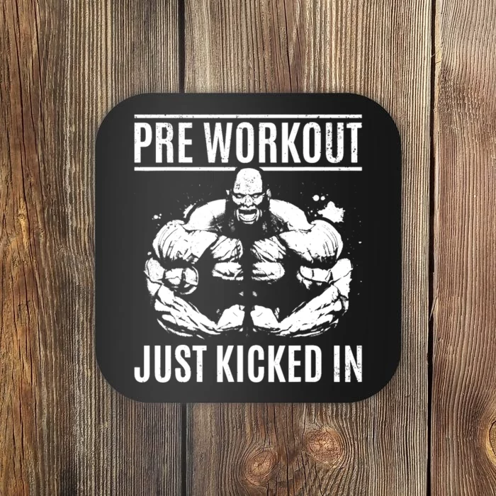 Bodybuilding Pre Workout Just Kicked In - Gym Bodybuilder Coaster